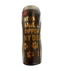 Working Hard To Support My Dog Tumbler